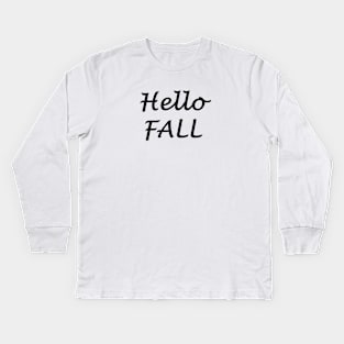 hello fall,hello Autumn Kids Long Sleeve T-Shirt